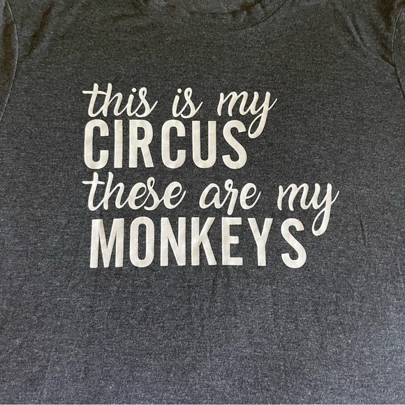 This Is My Circus These Are My Monkeys Graphic Novelty Tee Shirt - Picture 6 of 10